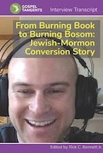 From Burning Book to Burning Bosom: Jewish-Mormon Conversion Story 