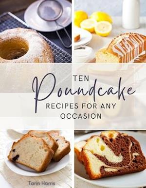 Ten Poundcake Recipes for Any Occasion