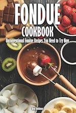 Fondue Cookbook: Unconventional Fondue Recipes You Need to Try Now 