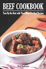 Beef Cookbook: Turn Up the Heat with These Must-Try Beef Recipes 