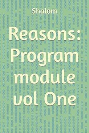 Reasons: Program module vol One