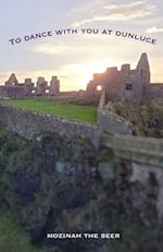 To Dance With You at Dunluce 