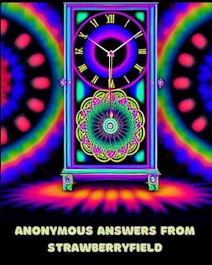 Anonymous Answers from Strawberryfield