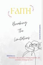 Faith: Breaking The Limitations 