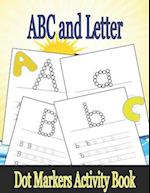 ABC and Letter Dot Markers Activity Book : ABC Dot Marker Book with activities per letter 