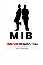 MENTORS IN BLACKNESS : THE NETWORK 