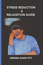 Stress reduction and relaxation guide: Stress management 