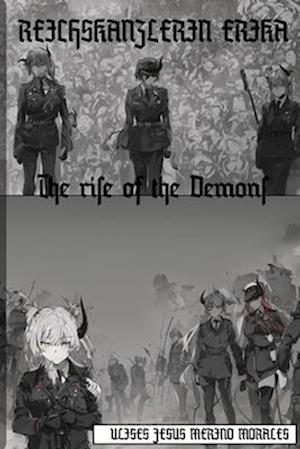 Reichskanzlerin Erika: The rise of the Demons