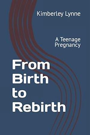 From Birth to Rebirth: A Teenage Pregnancy