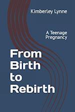 From Birth to Rebirth: A Teenage Pregnancy 