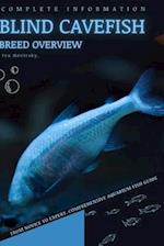 Blind Cavefish: From Novice to Expert. Comprehensive Aquarium Fish Guide 