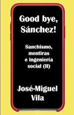 Good bye, Sánchez!