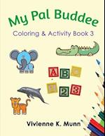 My Pal Buddee Coloring & Activity Book 3 