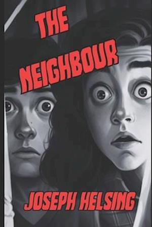 The Neighbour: A Comedy Thriller