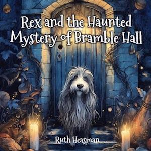 Rex and the Haunted Mystery of Bramble Hall: A Haunted House Story Wimmelbuch