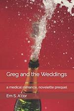 Greg and the Weddings: a medical romance, novelette prequel 