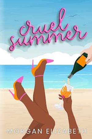 Cruel Summer: A Mean Girls Inspired Revenge Romance