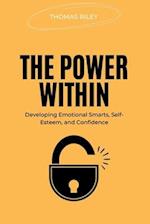 THE POWER WITHIN: Developing Emotional Smarts, SelfEsteem, and Confidence 