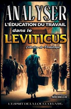 Analyse de l'Enseignement du Travail dans le Leviticus