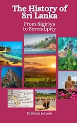 The History of Sri Lanka: From Sigiriya to Serendipity 