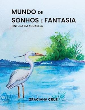 Mundo de Sonhos e Fantasia - Pintura em Aguarela