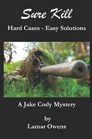 SURE KILL: Hard Cases - Easy Solutions