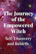 The Journey of the Empowered Witch: Self-Discovery and Rebirth 