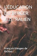 L'Éducation Du Berger Australien