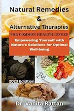 Natural Remedies and Alternative Therapies For Common Health Issues