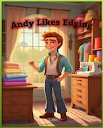 Andy likes Edging 