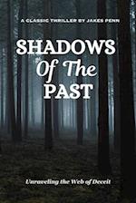 Shadows of the Past: Unraveling the Web of Deceit 