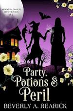 Party, Potions & Peril: A Paranormal Cozy Mystery (Moonflower Mystery Series Book 1) 