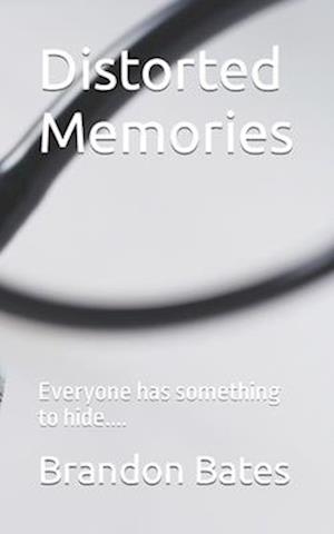 Distorted Memories: Everyone has something to hide....