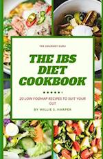 THE IBS DIET COOKBOOK: 20 LOW FODMAP RECIPES TO SUIT YOUR GUT 