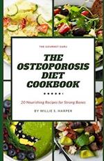 THE OSTEOPOROSIS DIET COOKBOOK: 20 Nourishing Recipes for Strong Bones 