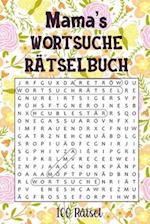 Mama's Wortsuche Rätselbuch - 100 Rätsel