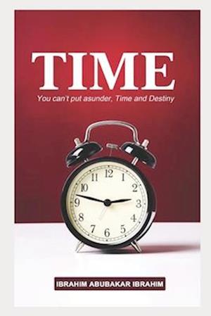 TIME: You Can't Put Asunder, Time and Destiny