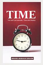 TIME: You Can't Put Asunder, Time and Destiny 