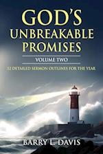 God's Unbreakable Promises Volume Two: 52 Detailed Sermon Outlines for the Year 
