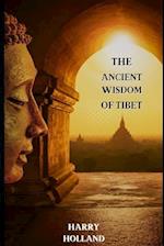 The Ancient Wisdom of Tibet : Unveiling the Mysteries of Tibetan Spiritualism 