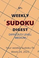 BP'S WEEKLY SUDOKU DIGEST - DIFFICULTY MEDIUM - WEEK 24, 2023 