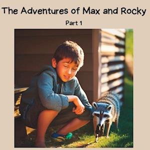 The Adventures of Max and Rocky: Part 1