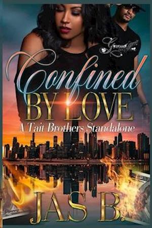 Confined by Love: A Tait Brothers Standalone