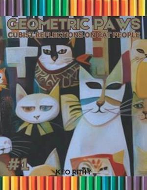 Geometric Paws: Cubist Reflections on Cat People