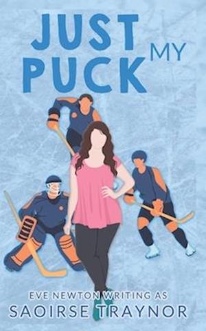 Just my Puck: A Why Choose Hockey Romance Duet