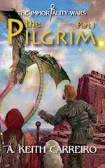 The Pilgrim - Part I: Immortality Wars 