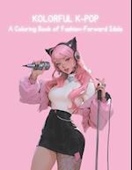 Kolorful K-Pop - A Coloring Book of Fashion-Forward Idols 