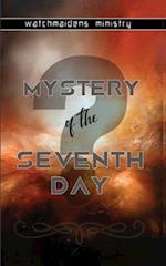 MYSTERY OF THE SEVENTH DAY 