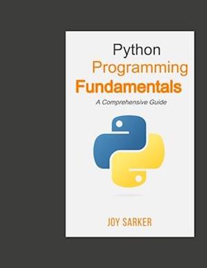 Python Programming Fundamentals: A Comprehensive Guide