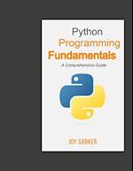 Python Programming Fundamentals: A Comprehensive Guide 